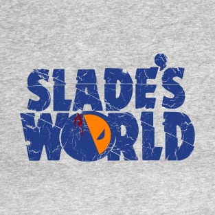 Slade's World T-Shirt